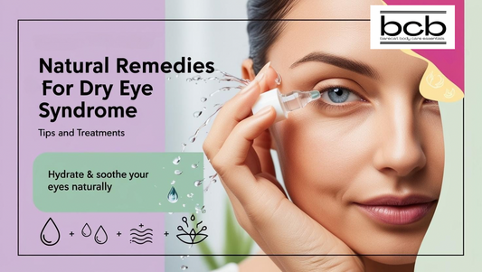 Natural Remedies for Dry Eye Syndrome: Tips and Treatments