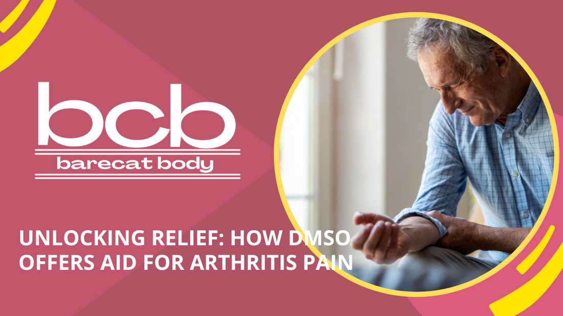 Unlocking Relief: How DMSO Offers Aid for Arthritis Pain