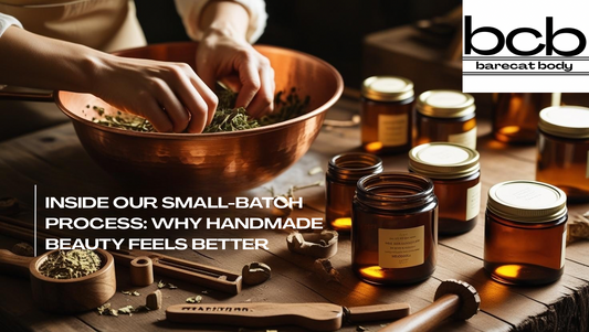 Inside Our Small-Batch Process: Why Handmade Beauty Feels Better