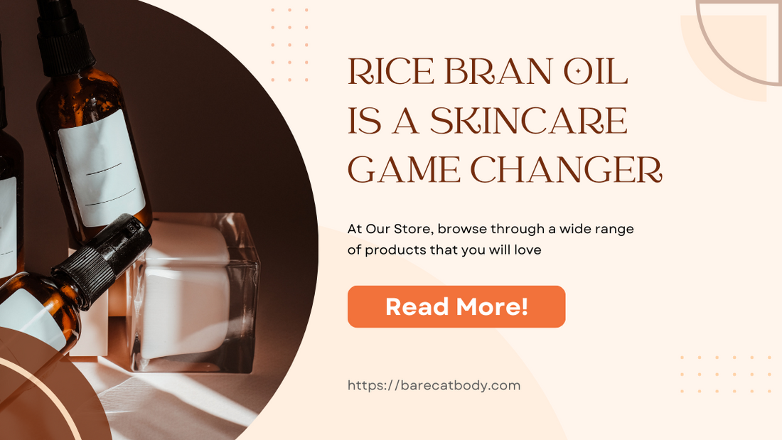 Rice Bran Oil is a skincare game changer