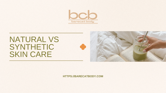 Natural versus Synthetic Skin Care