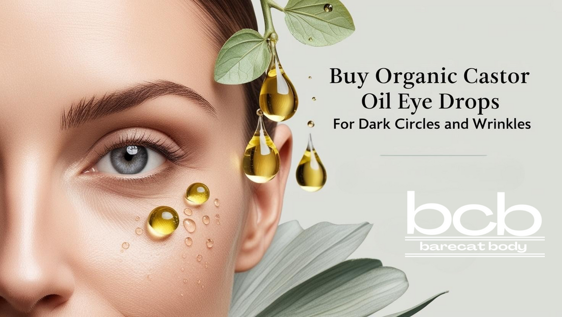 Buy Organic Castor Oil Eye Drops for Dark Circles and Wrinkles
